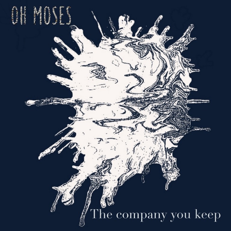 New England-based indie rock outfit ‘Oh Moses’ release ‘The Company You Keep’