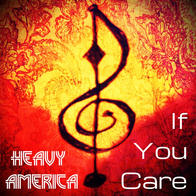 MHBOX MODERN ROCK: Letting loose a powerful driving progressive rock sound with an Americana vibe and melodic vocals ‘Heavy AmericA’ blast out a spacey sound on ‘If You Care’