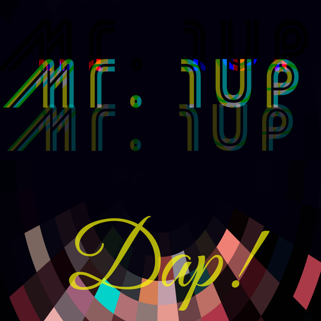 A New ‘Art of Noise’ has arrived in the form of Mr. 1up and his pioneering “Dap!”