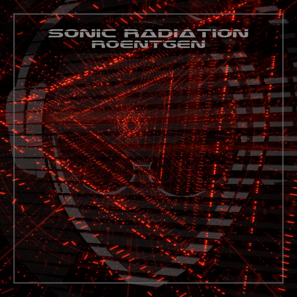‘Roentgen’ is the new EDM meets Futuristic Dance single from ‘Sonic Radiation’