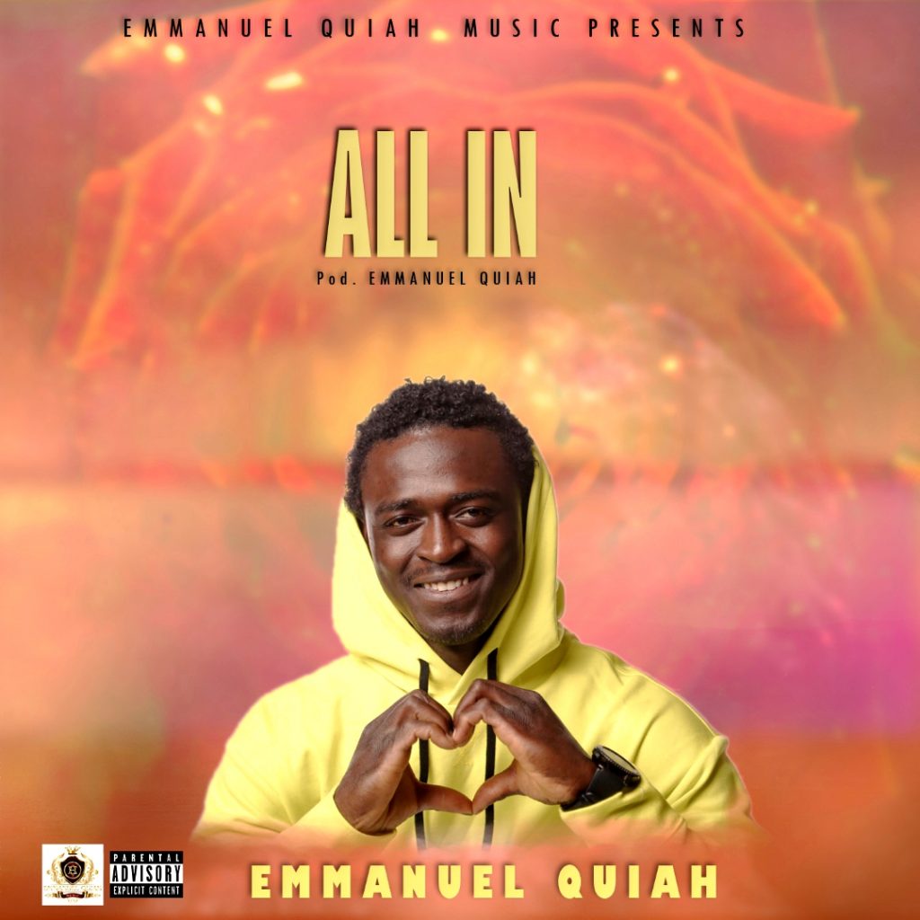 Afro-pop artist Emmanuel Quiah has always found refuge in music and is spreading the love with his new single ‘All In’