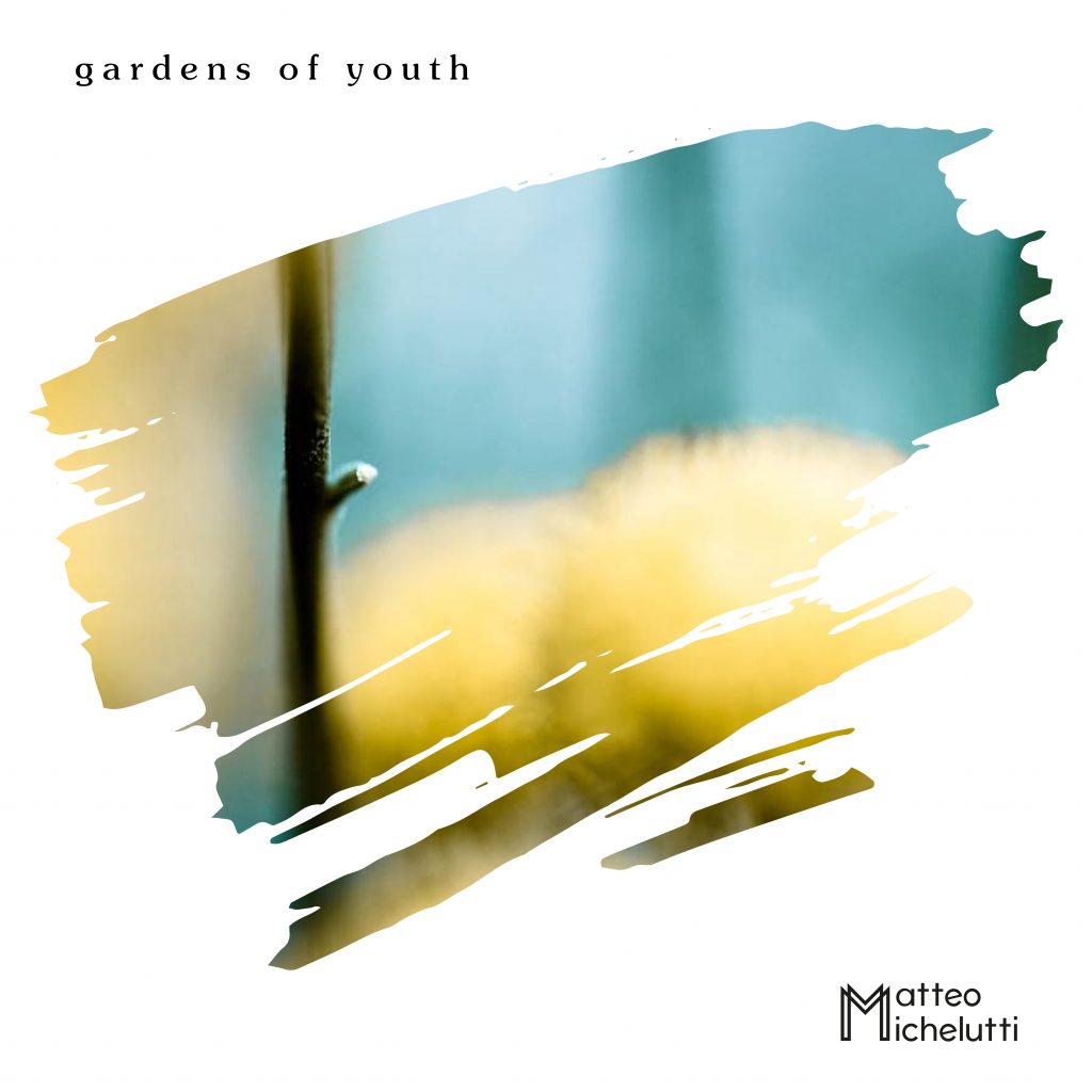 Focussing on sound only as a means to inspire the listener to explore the beauty of imagination, ‘Matteo Michelutti’ puts out new single ‘Gardens of Youth’