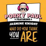 The remix pack is insane for new single “Who Do You Think You Are” from ‘Porky Paul’ featuring ‘Jasmine Knight’