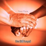 Spending her time engulfed in creating and marketing new music, Yona Marie’s new single “Loyalty” is a dedication to love and loyalty