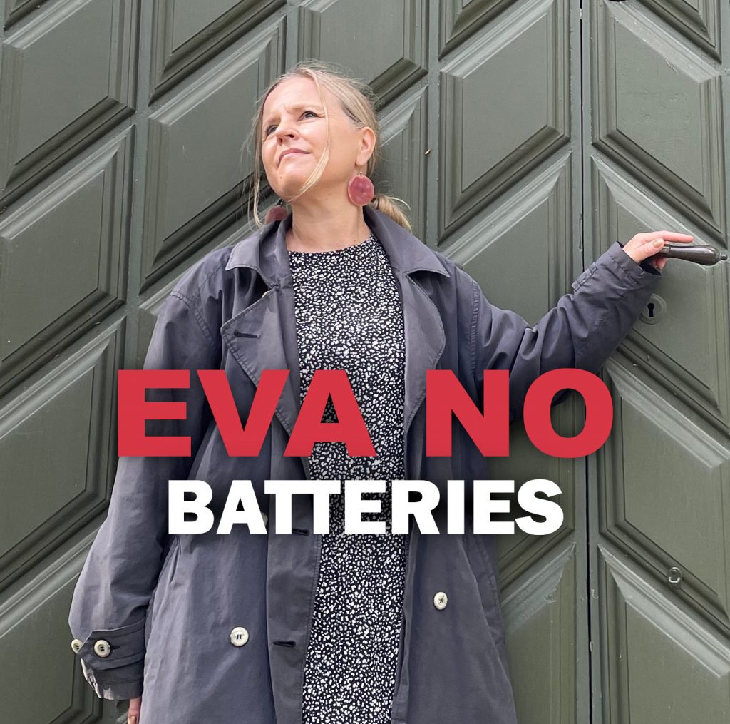 ‘Eva No’ announces an exciting new work titled “Batteries” featuring 8 new songs.
