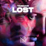 Talking directly to the listeners, ‘YASHAR’ unleashes hot new single ‘Lost’.